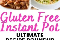 Easy Gluten-Free Instant Pot Meals