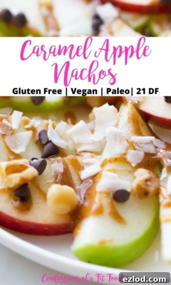 Close-up of a plate of beautifully arranged apple nachos, topped with a variety of healthy ingredients and a caramel drizzle, with black and pink text on a white rectangle: 'Caramel Apple Nachos | Gluten Free | Vegan | Paleo | 21 DF | Confessions of a Fit Foodie'.