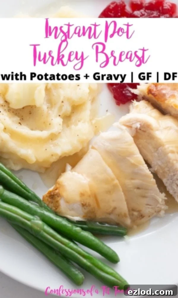 Close up photo of sliced turkey and sides on a white plate with text on a white background. Text says, Instant Pot Turkey Breast with Potatoes + Gravy | GF | DF | Confessions of a Fit Foodie