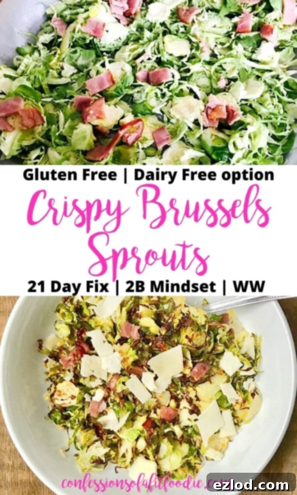 Two photo collage with white rectangle with black and pink text that says, Crispy Brussels Sprouts | Gluten Free | Dairy Free option | 21 Day Fix | 2B Mindset | WW | confessionsofafitfoodie.com. Top photo: sheet pan full of brussels and bacon ready for the oven. Bottom photo: crispy brussels sprouts in a white bowl topped with parmesan, bacon, and balsamic reduction.