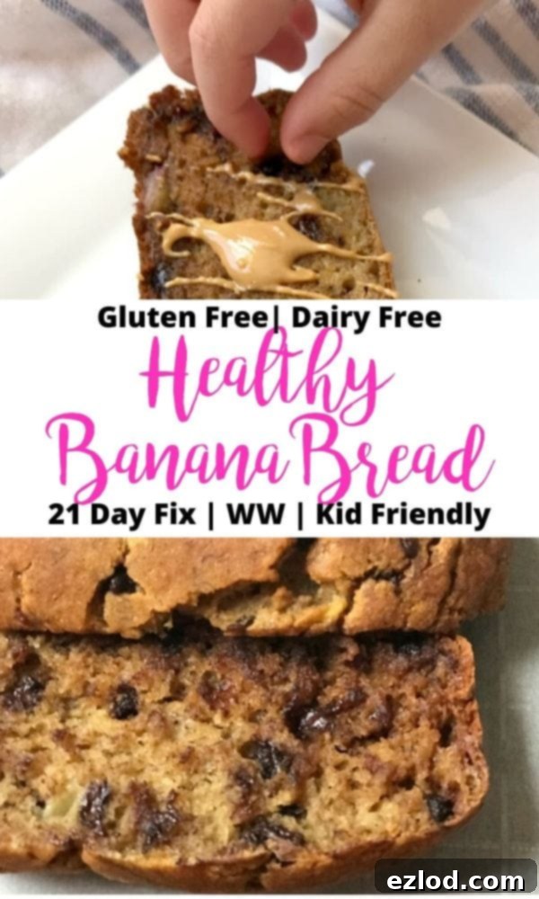 Two photo collage with text overlay- Gluten Free | Dairy Free | Healthy Banana Bread | 21 Day Fix | WW | Kid Friendly; Top photo is one slice of banana bread topped with drizzled peanut butter with a child's hand picking out a chocolate chip; bottom photo- overhead photo of sliced banana bread.