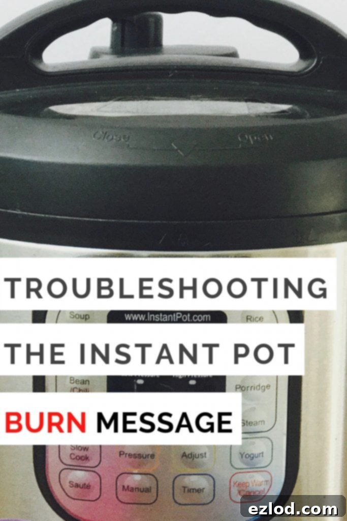 Close up photo of Instant Pot with the text overlay- Troubleshooting the Instant Pot Burn Message